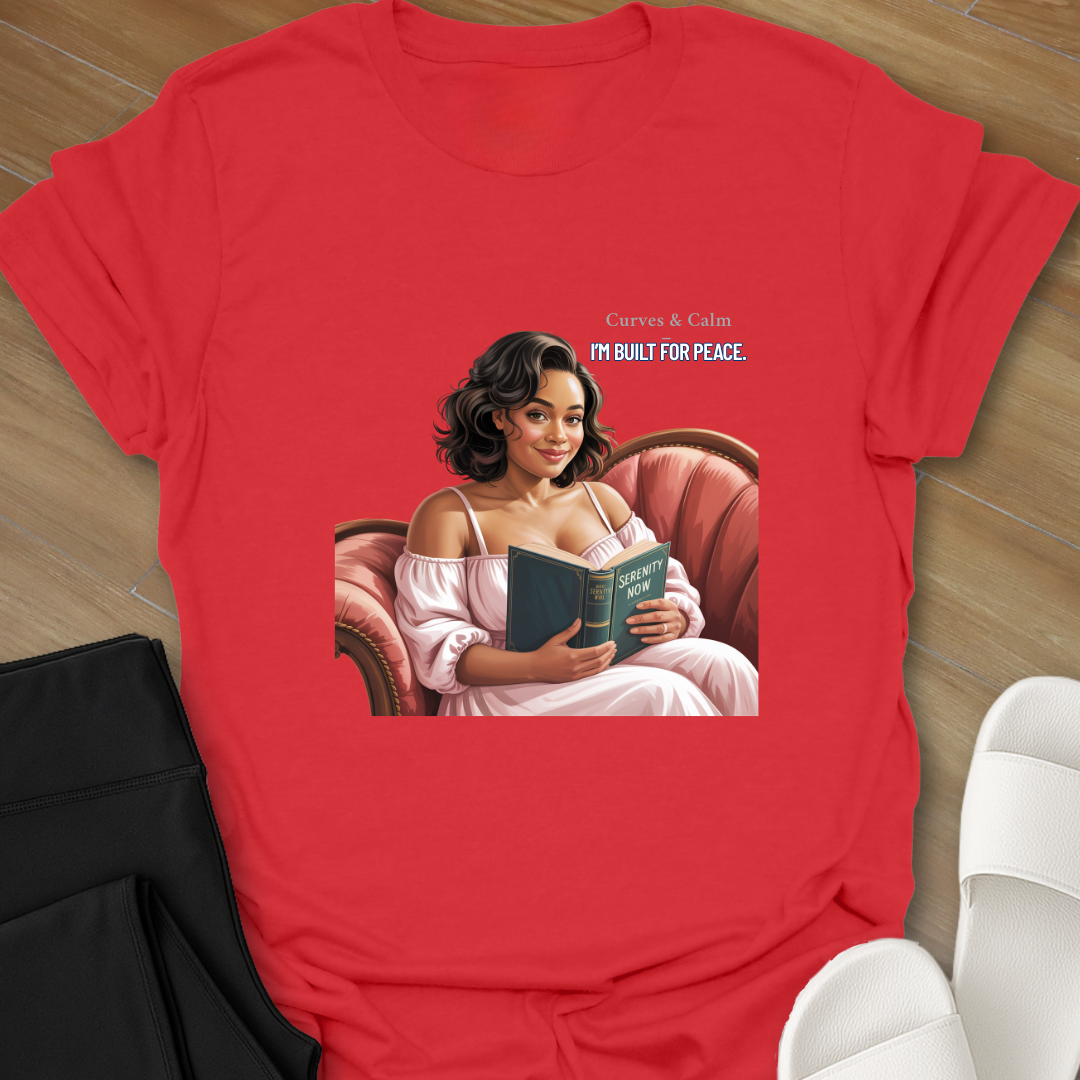 Curves & Calm – I’m Built for Peace. T-Shirt
