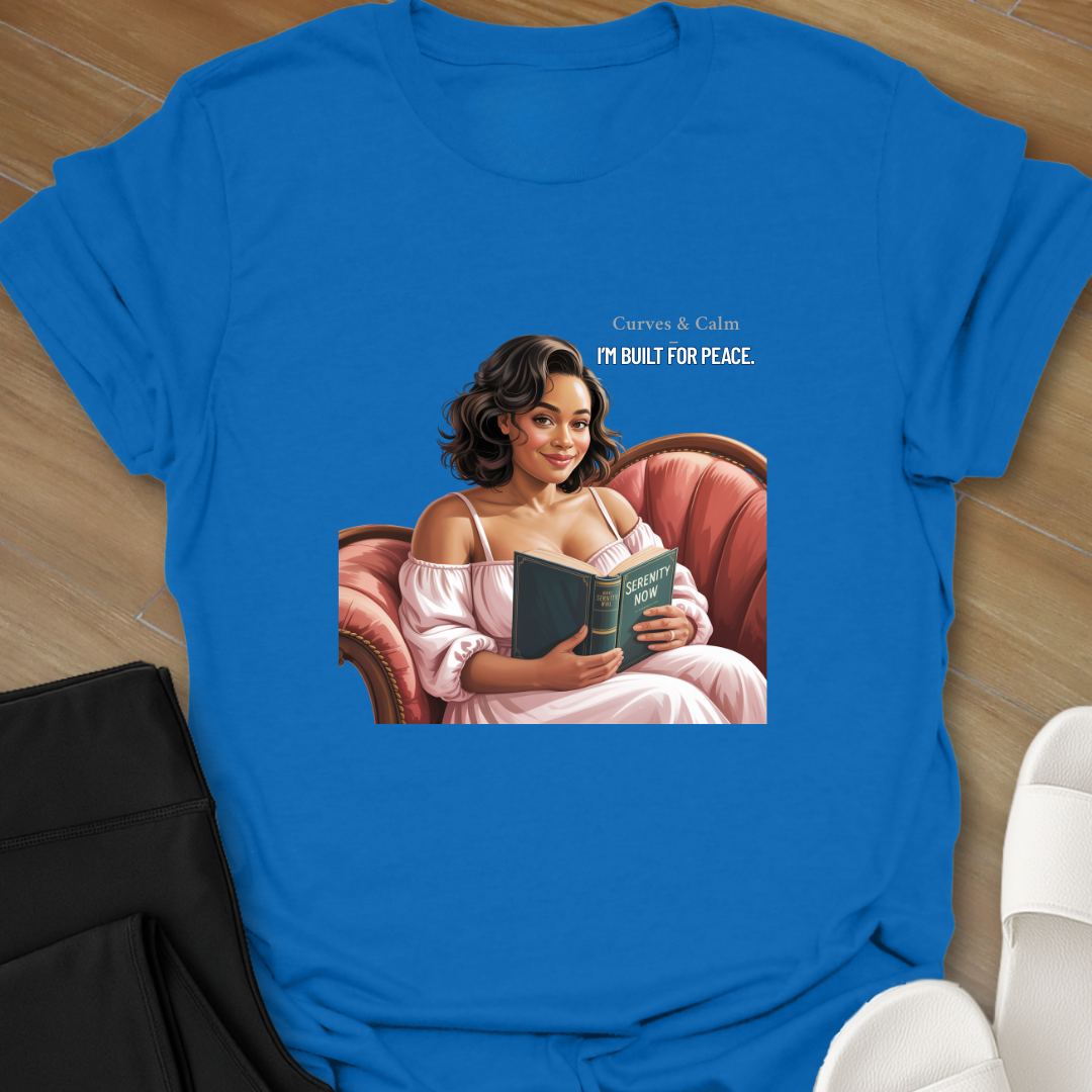 Curves & Calm – I’m Built for Peace. T-Shirt
