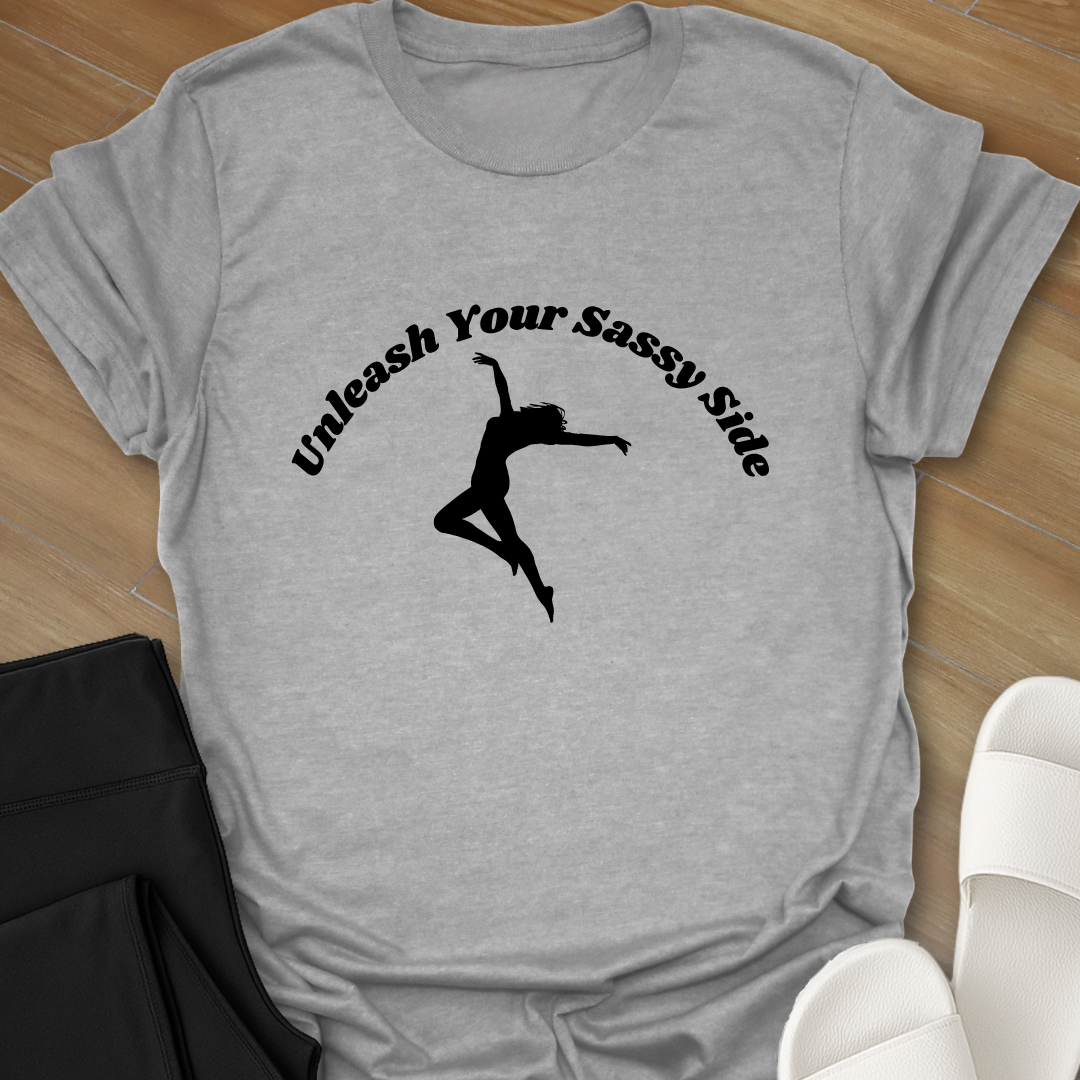 Unleash Sassy Side T-Shirt