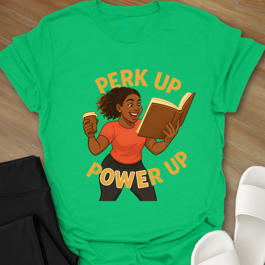 Perk Up Power Up T-Shirt