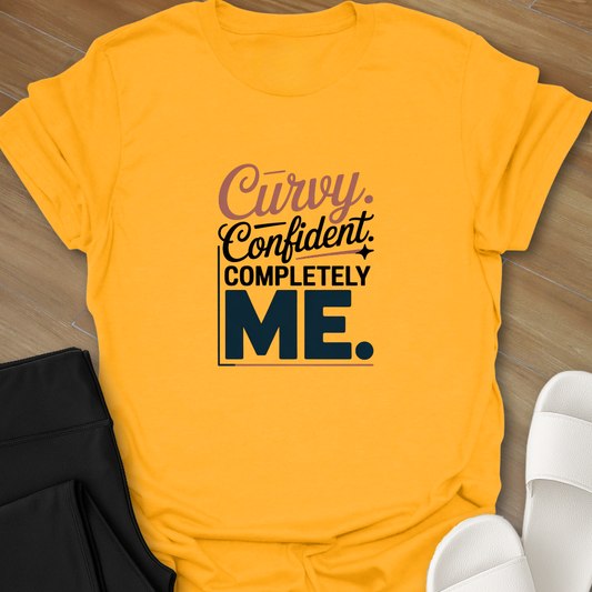 Curvy Confident Completely ME  T-Shirt