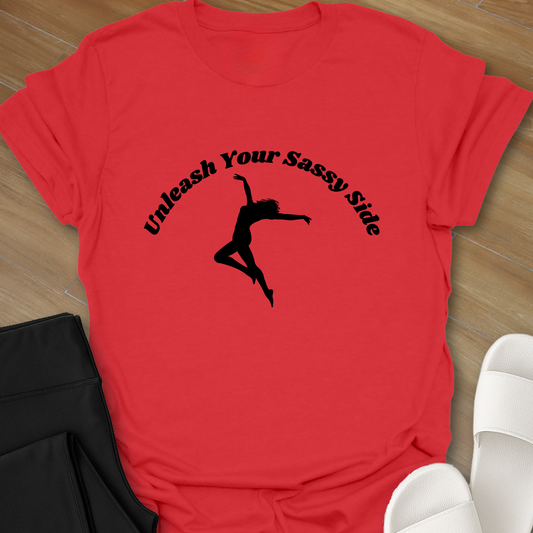 Unleash Sassy Side T-Shirt