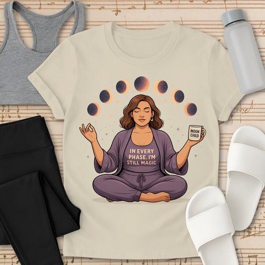 In every phase of the moon, I'm still Magic. T-Shirt