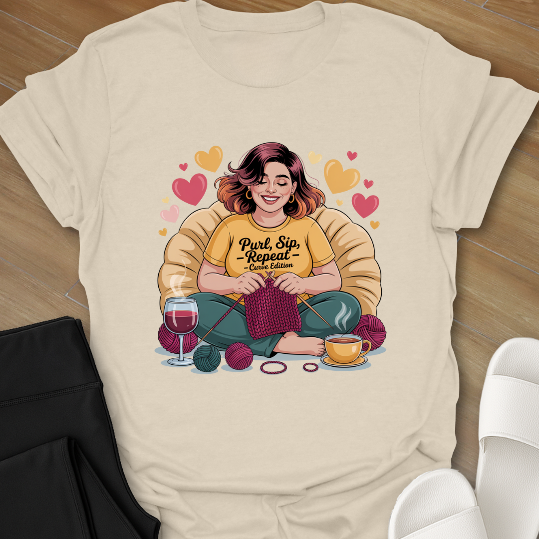 Purl, Sip, - Repeat - Curvy Edition T-Shirt