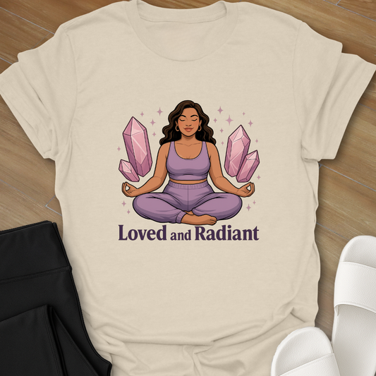 Loved and Radiant T-Shirt