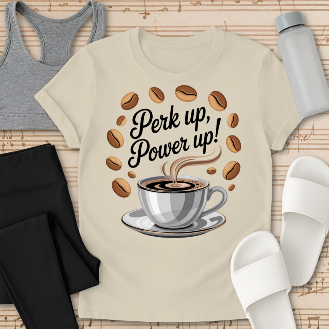 Perk Up Power Up II T-Shirt