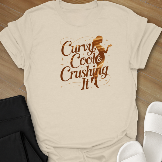 Curvy, Cool & Crushing It T-Shirt