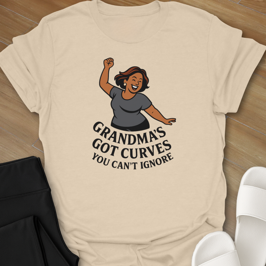 Grandma's Got Curves You Can't Ignore T-Shirt