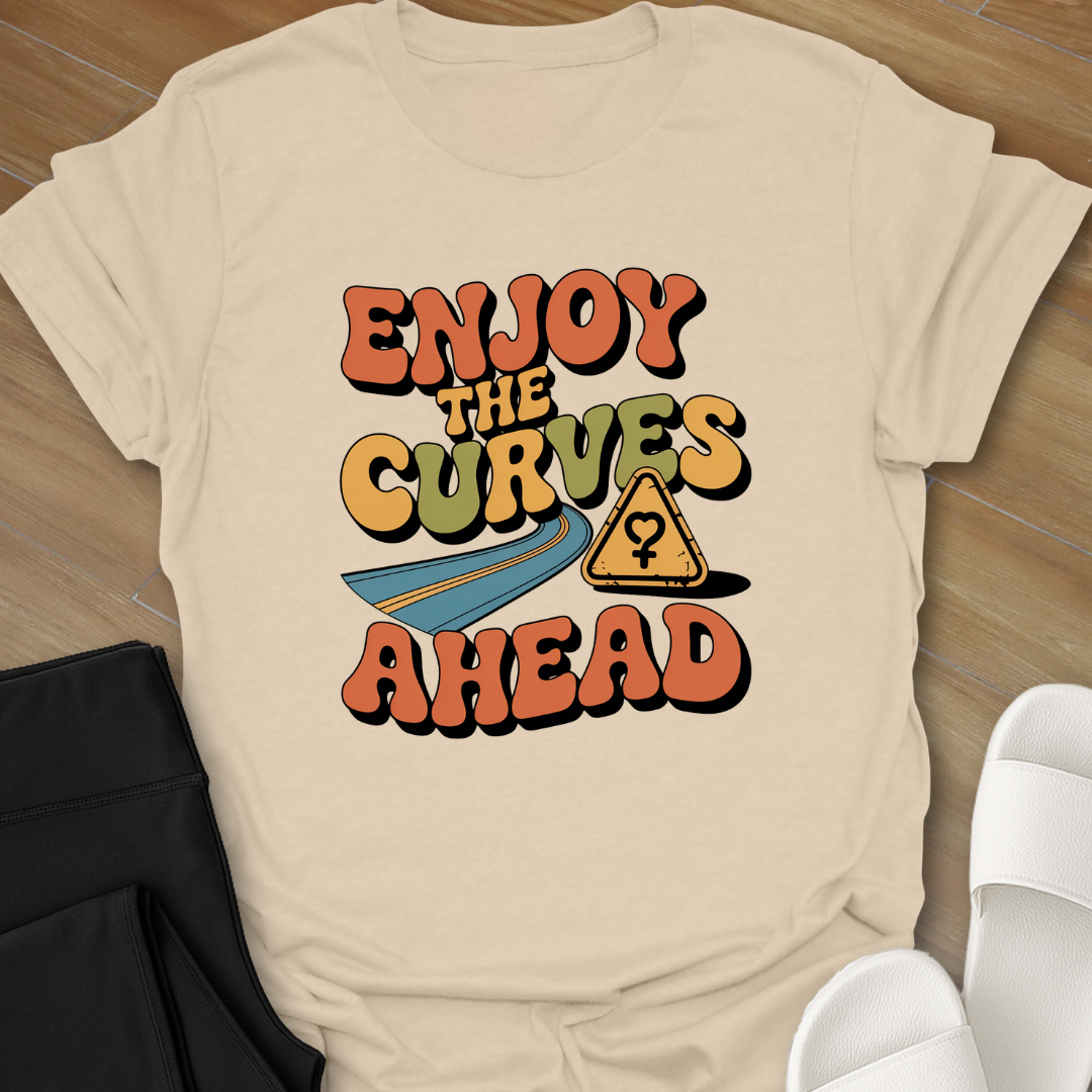 ENJOY the Curves Ahead T-Shirt