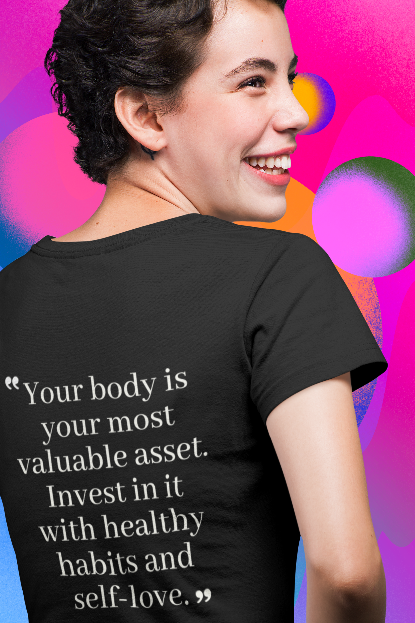 Your Body Is Your Most Valuable Asset ...T-Shirt Printify