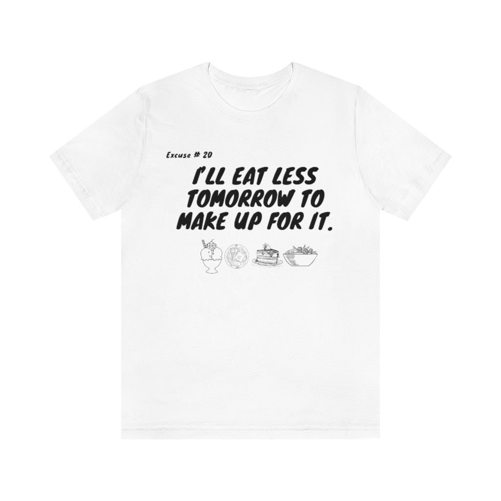 Excuse #20 Graphic T-Shirt Printify