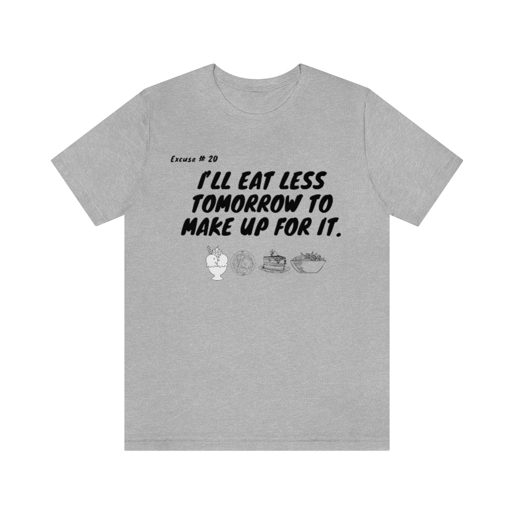 Excuse #20 Graphic T-Shirt Printify