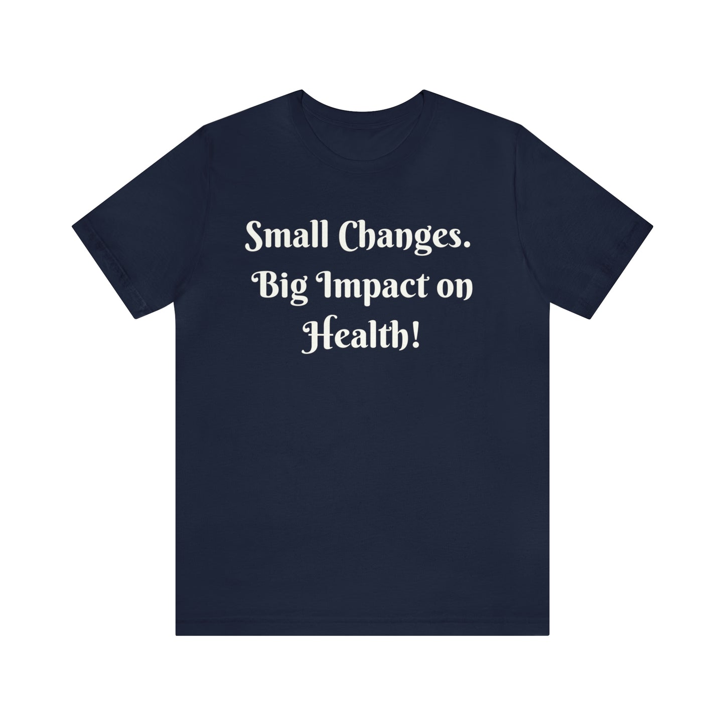 Small Changes. Big Impact on Health! Printify