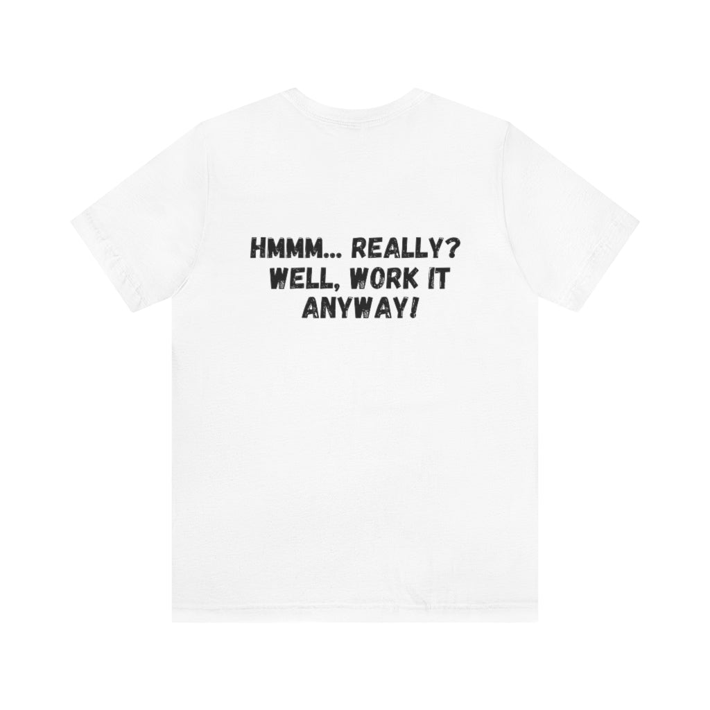 Excuse #8 Graphic T-Shirt Printify