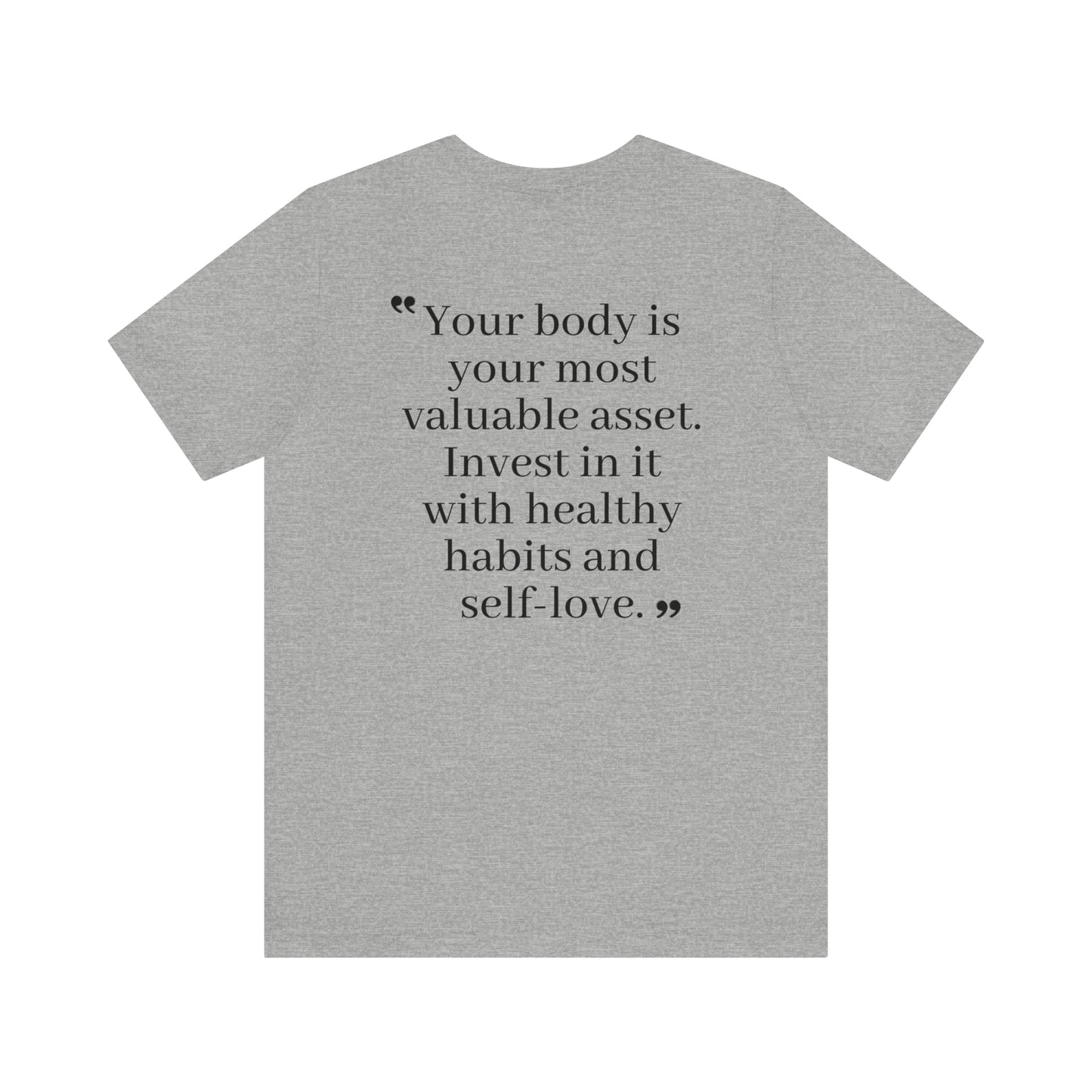 Your Body Is Your Most Valuable Asset ...T-Shirt Printify