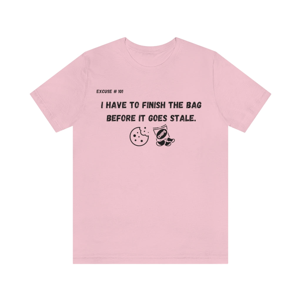 Excuse #101 T-Shirt Printify