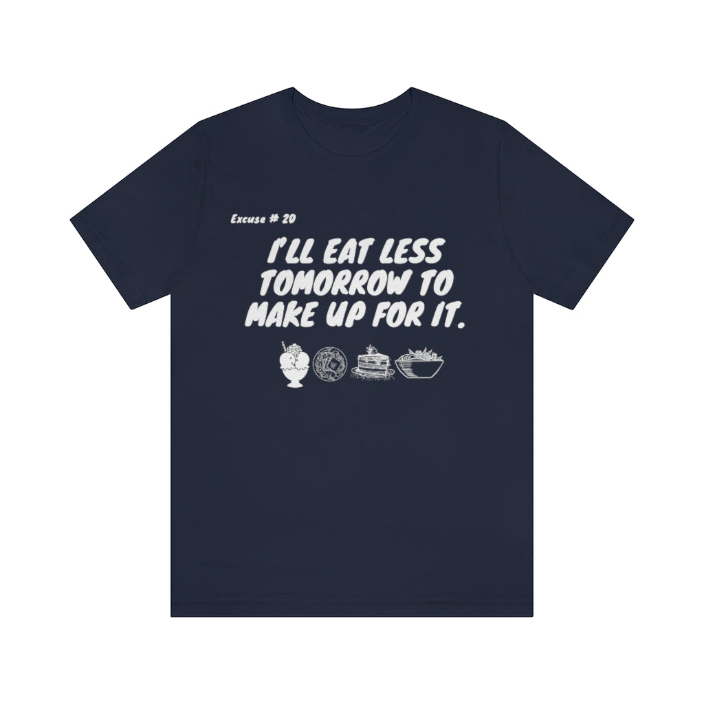 Excuse #20 Graphic T-Shirt Printify