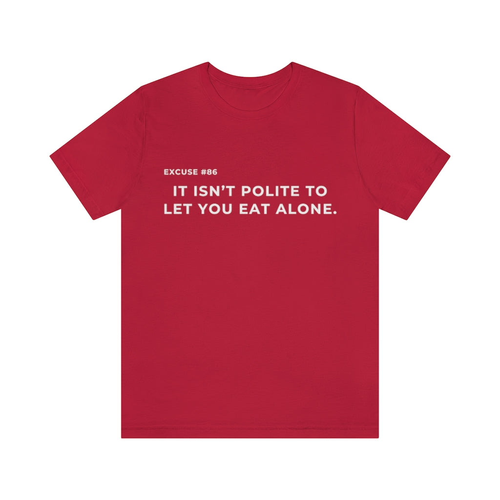 Excuse #86 Graphic T-Shirt Printify