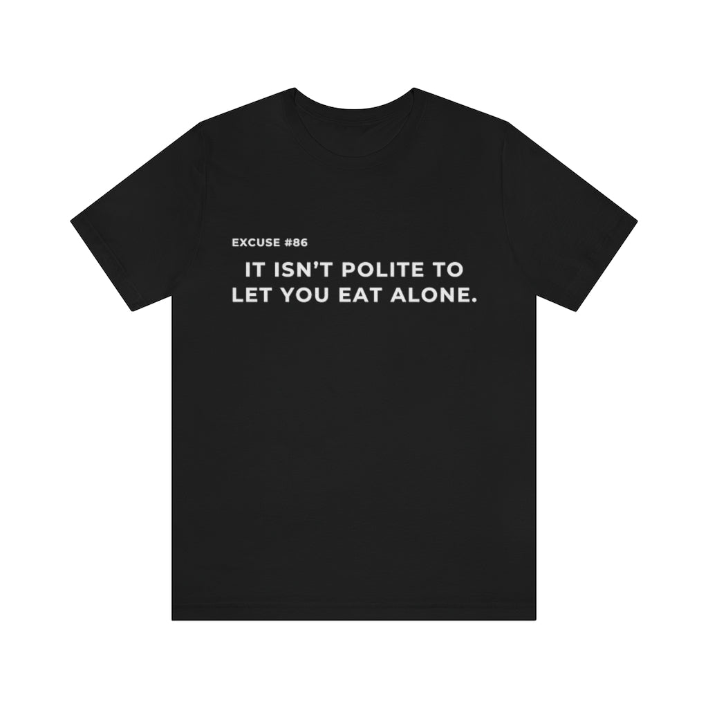 Excuse #86 Graphic T-Shirt Printify