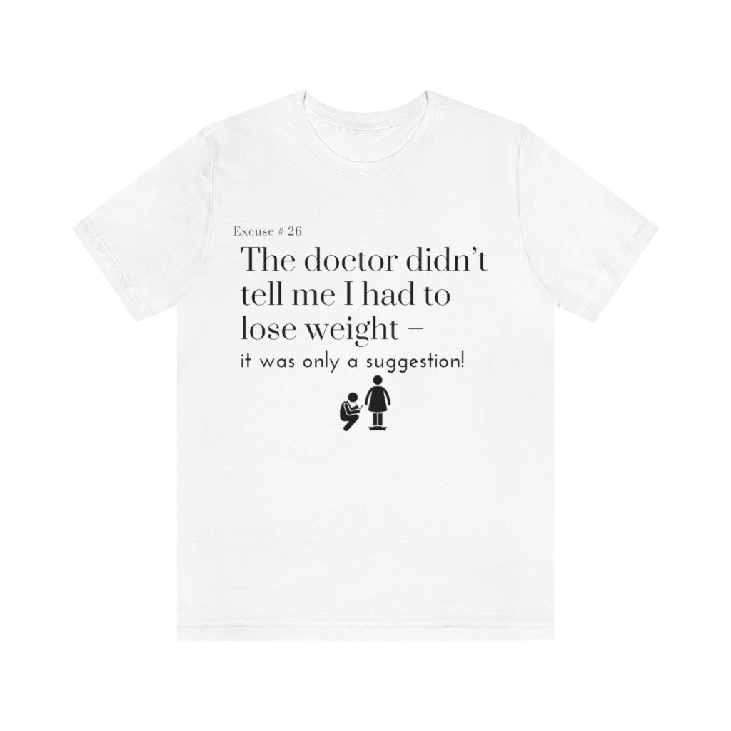 Excuse #26 T-Shirt Printify