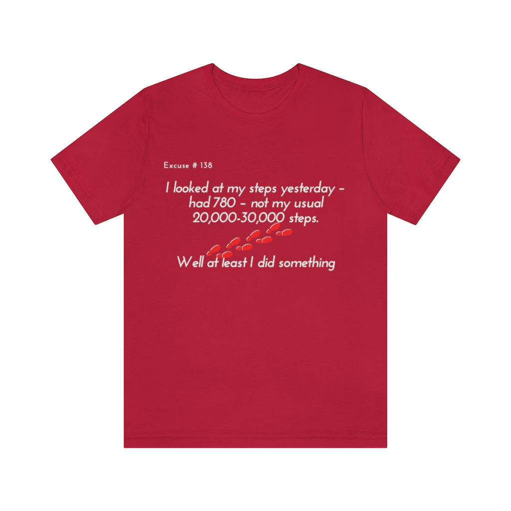 Excuse #138 Graphic T-Shirt Printify