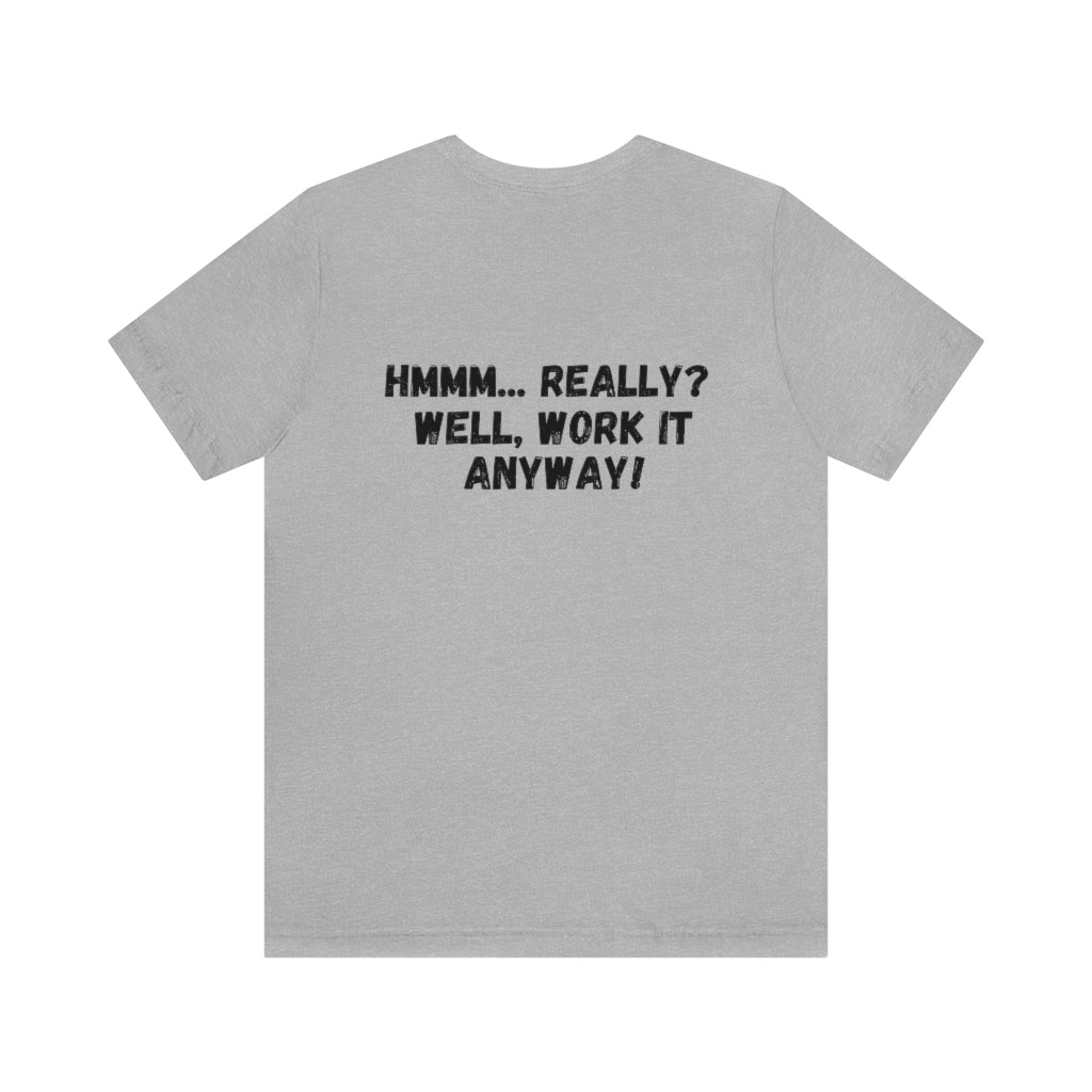 Excuse #8 Graphic T-Shirt Printify