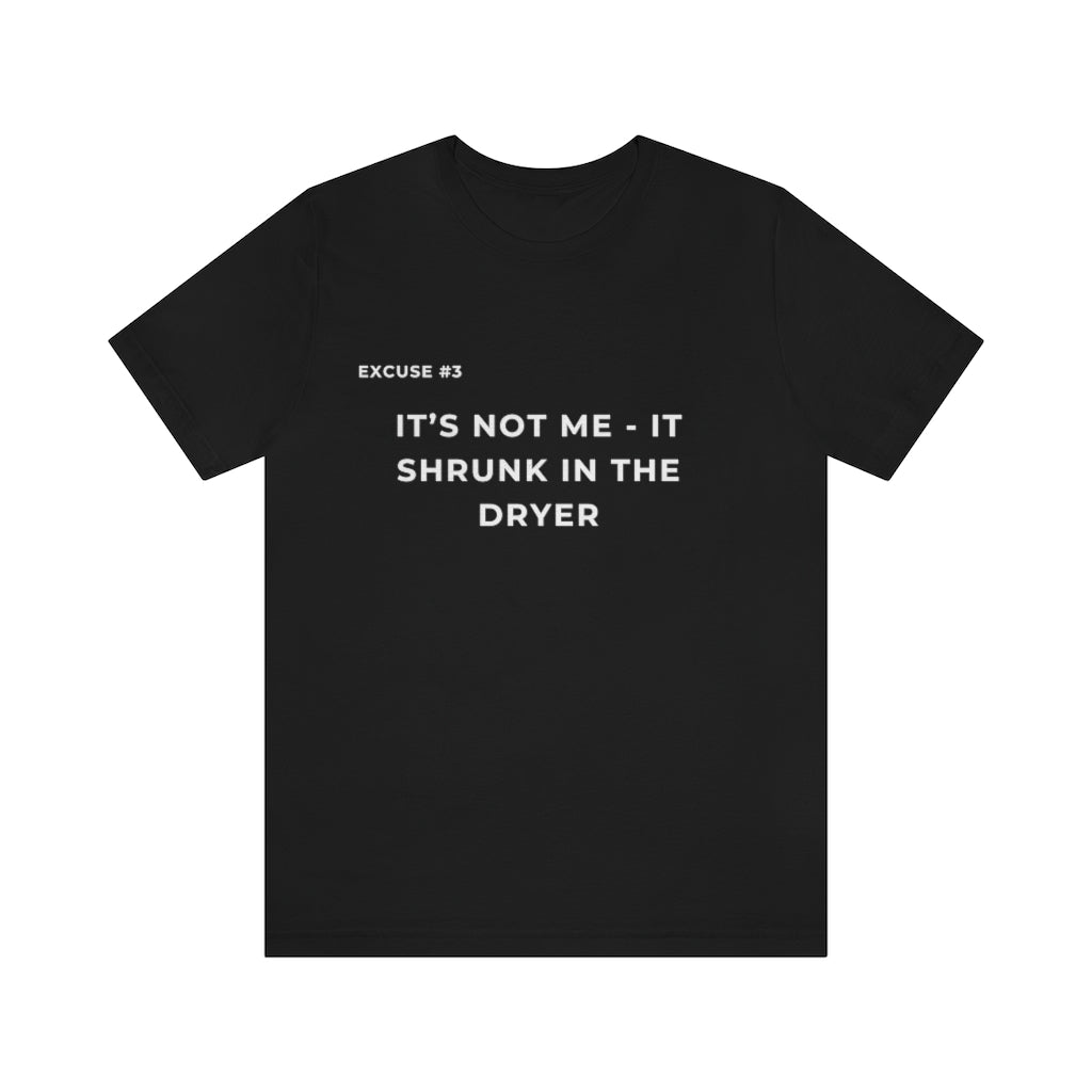 Excuse #3 Graphic T-Shirt Printify