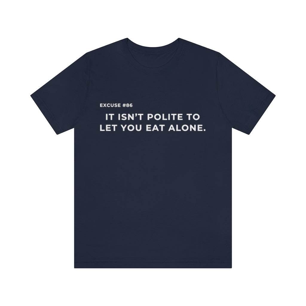 Excuse #86 Graphic T-Shirt Printify