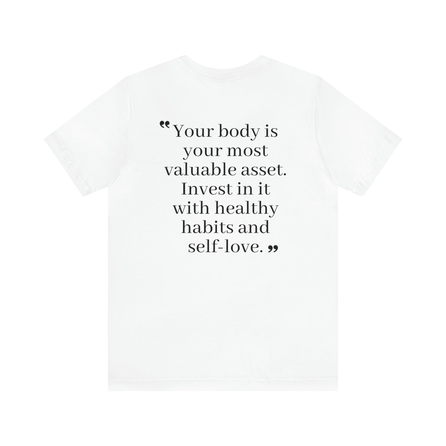 Your Body Is Your Most Valuable Asset ...T-Shirt Printify