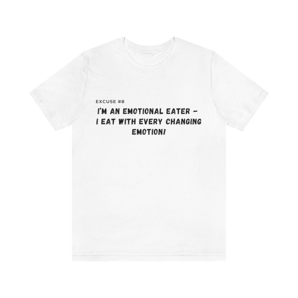 Excuse #8 Graphic T-Shirt Printify