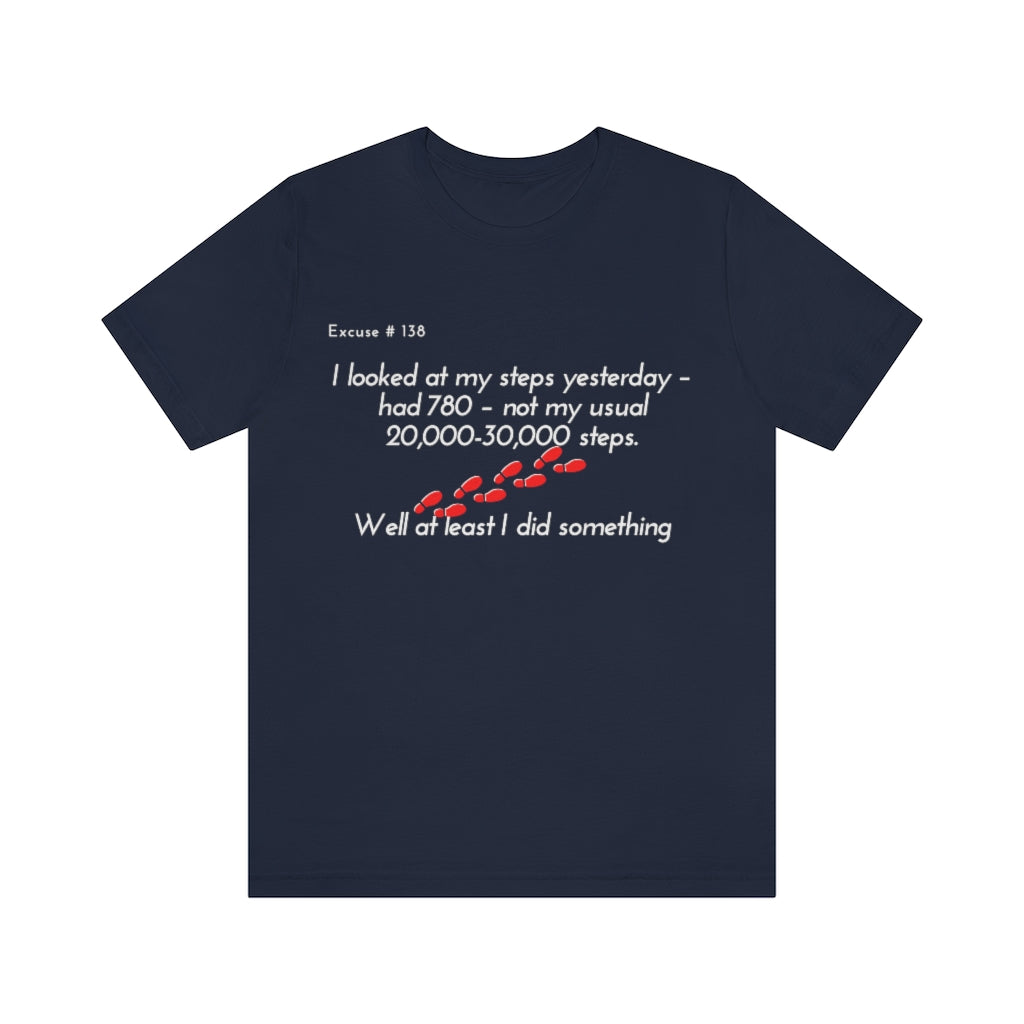 Excuse #138 Graphic T-Shirt Printify