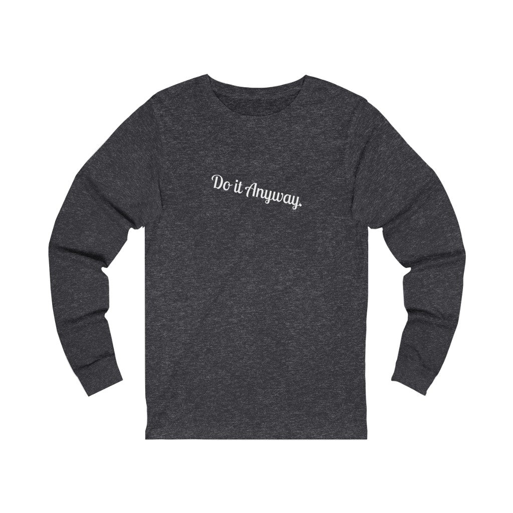 Do It Anyway Graphic Jersey Long Sleeve Tee Printify