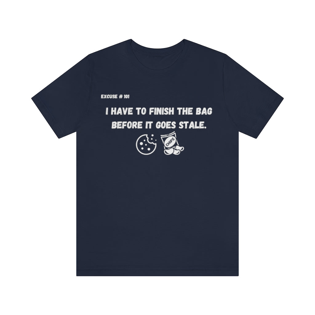 Excuse #101 T-Shirt Printify