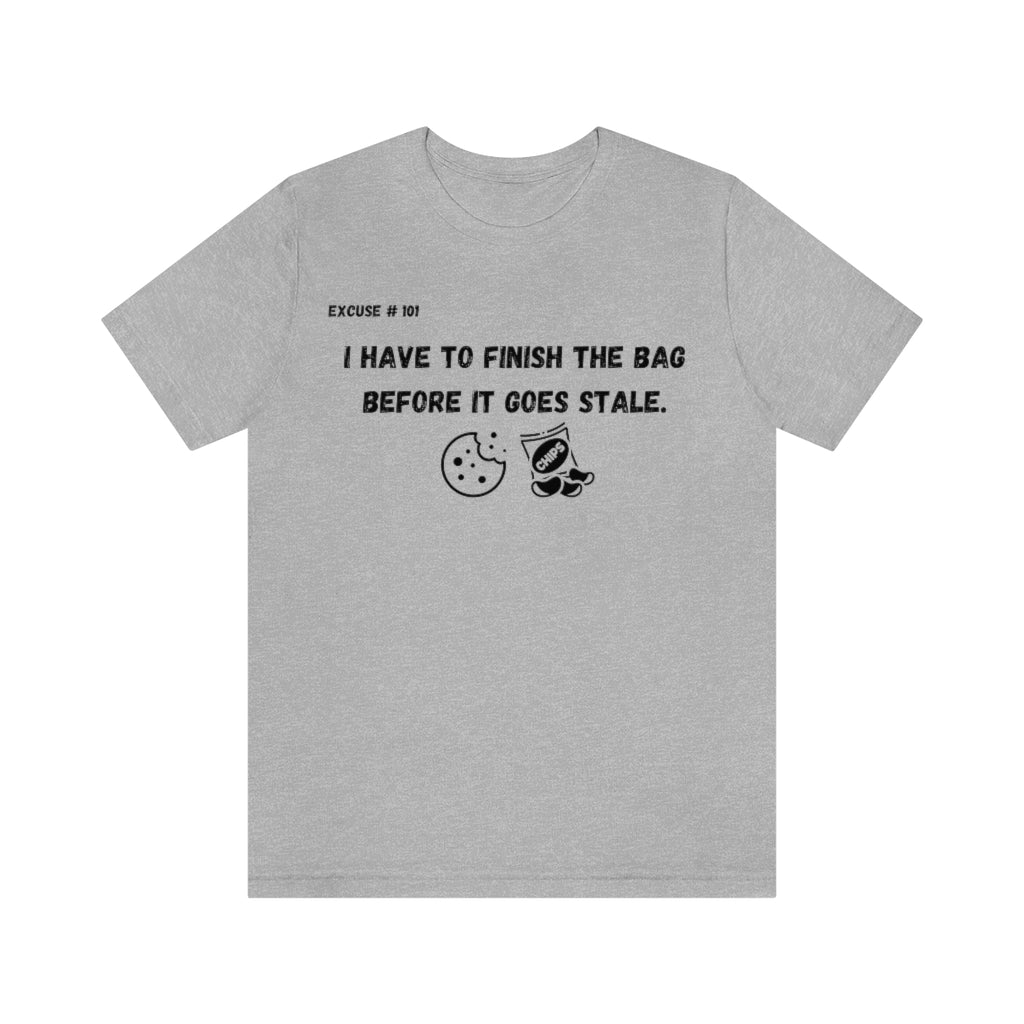 Excuse #101 T-Shirt Printify