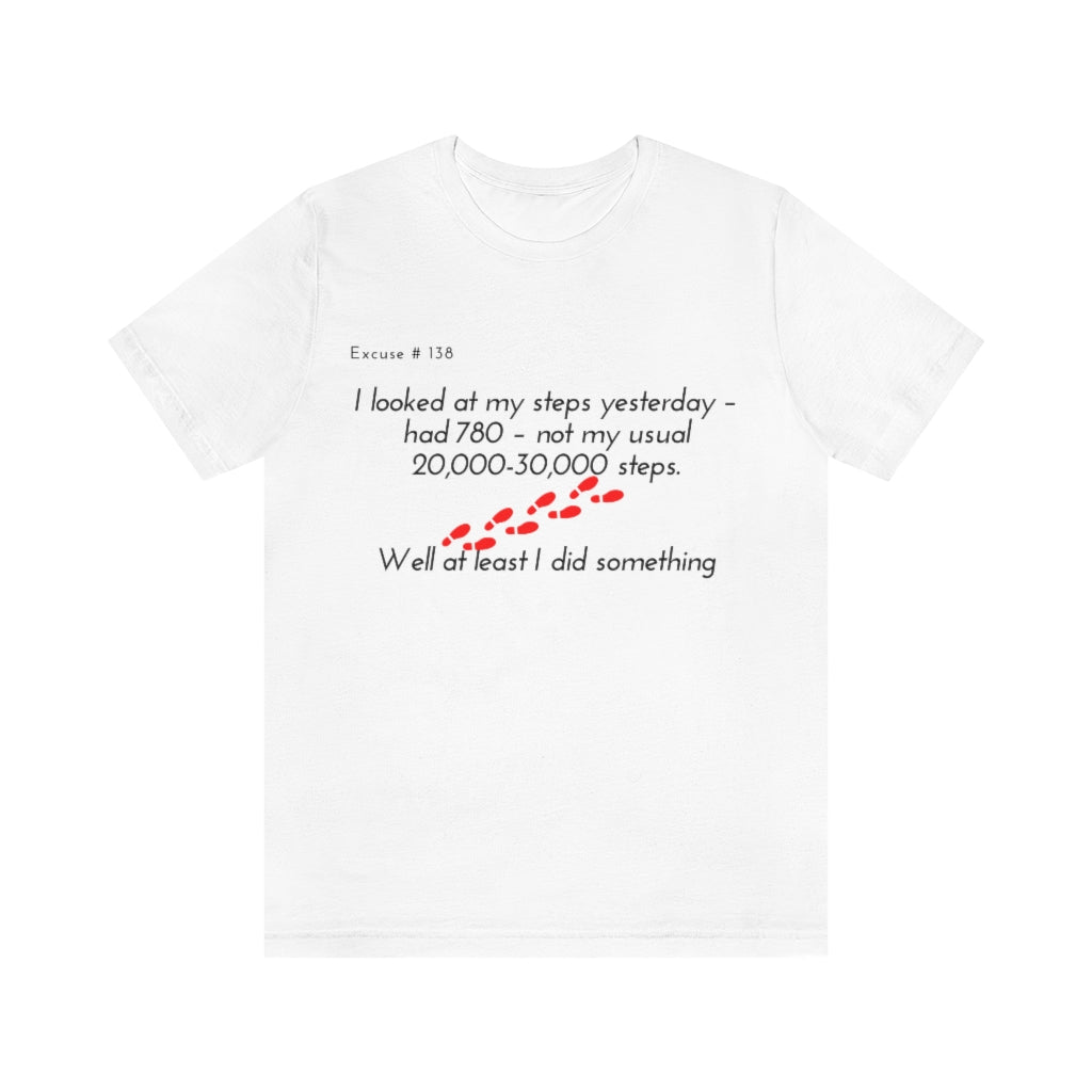 Excuse #138 Graphic T-Shirt Printify