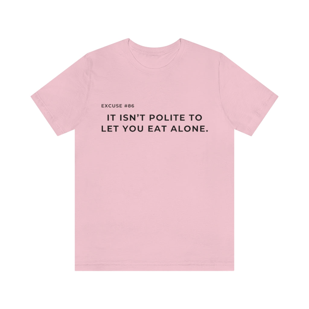 Excuse #86 Graphic T-Shirt Printify