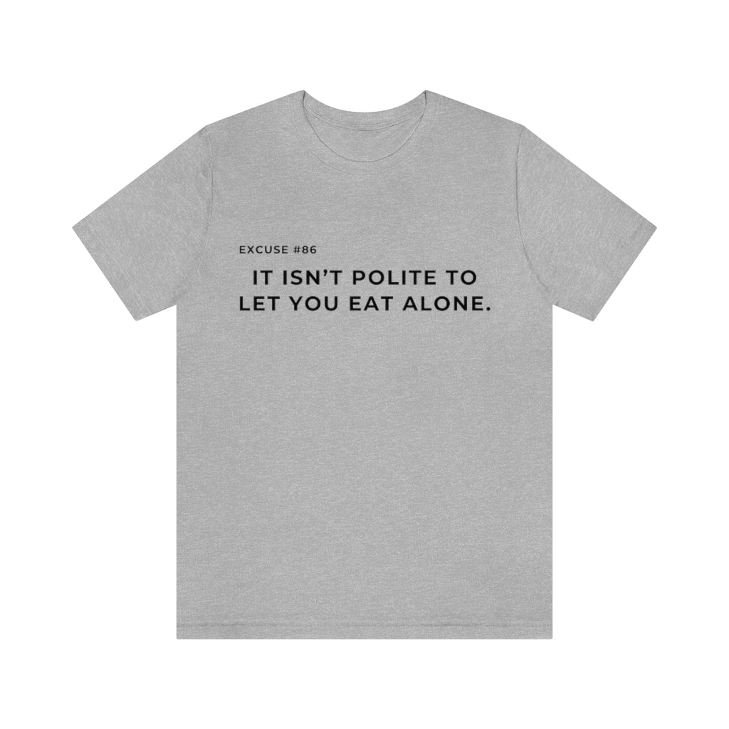 Excuse #86 Graphic T-Shirt Printify