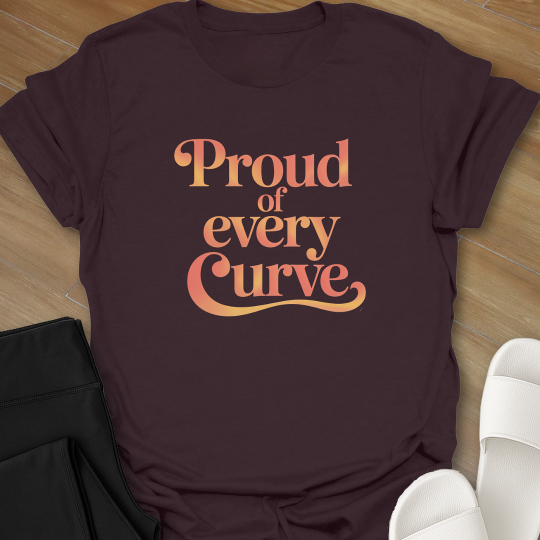 Proud Of Every Curve T-Shirt