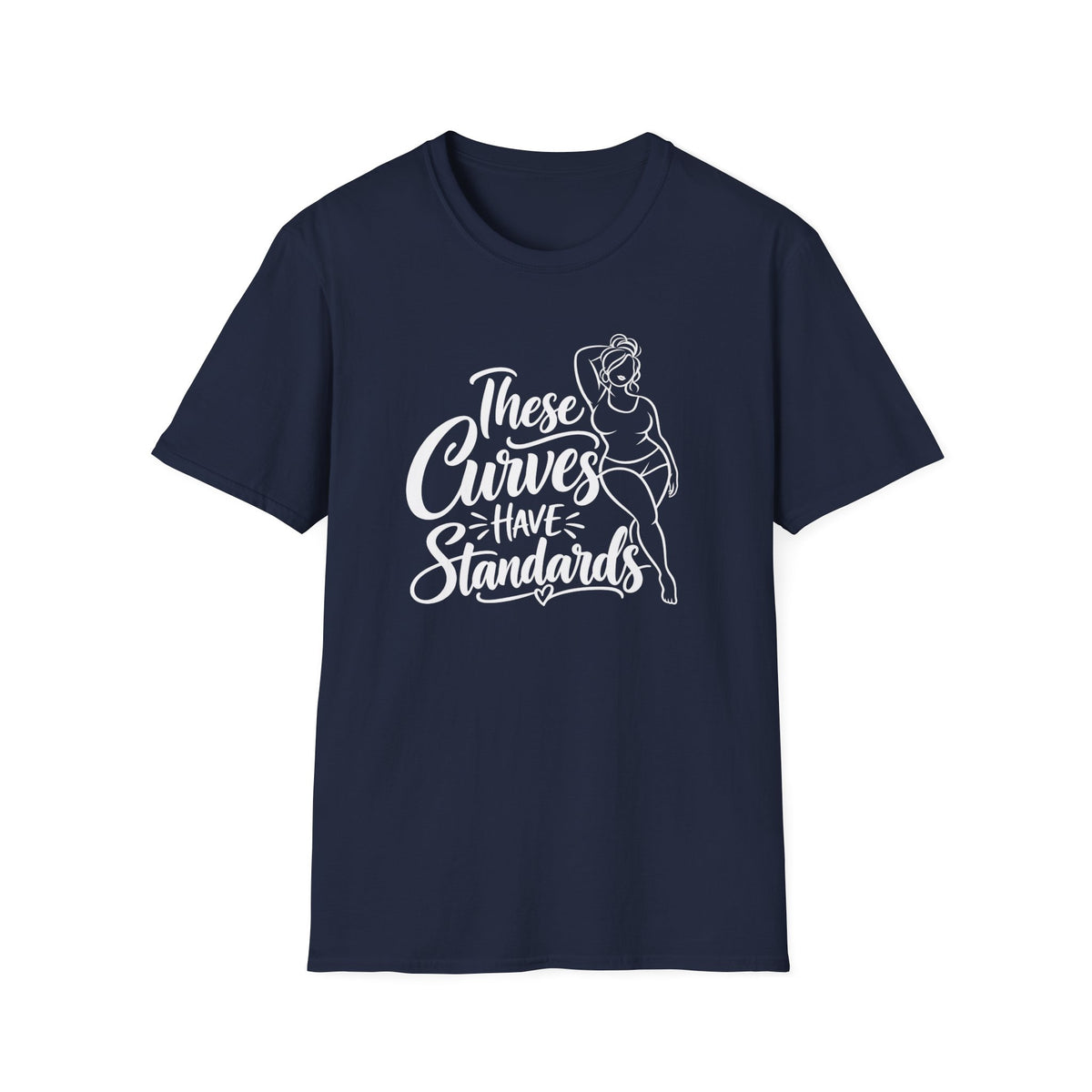 These Curves Have Standards T-Shirt