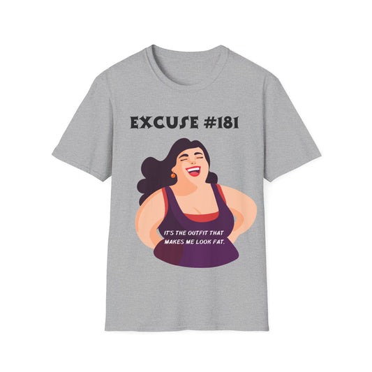 Excuse #181 It's The Outfit T-Shirt