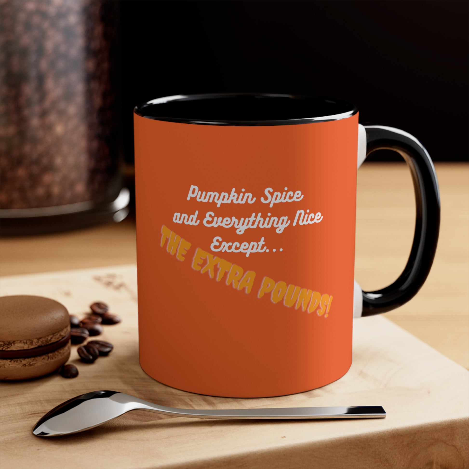 Pumpkin Spice and Everything Nice... Except the Pounds. Accent Coffee Mug, 11oz Printify