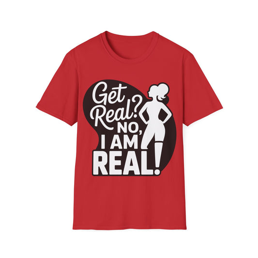 Get Real? T-Shirt