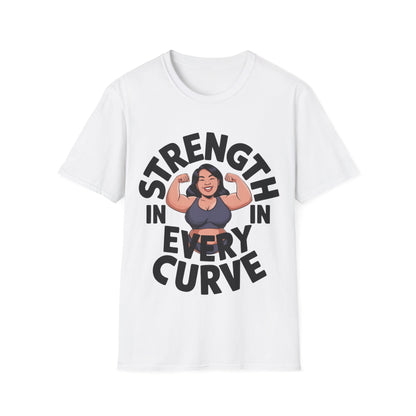 Strength In Every Curve T-Shirt