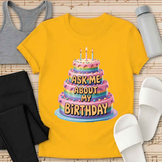 Ask me about my birthday