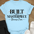 Because I am T-Shirt