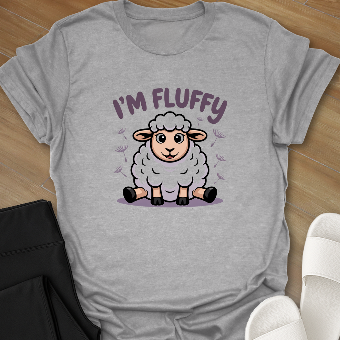 I'm Just Fluffy T-Shirt