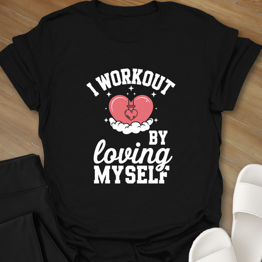 Loving Myself Weights T-Shirt