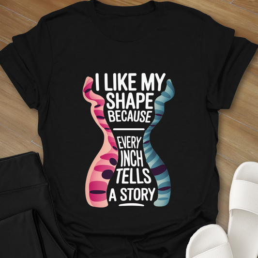 I Like My Shape T-Shirt