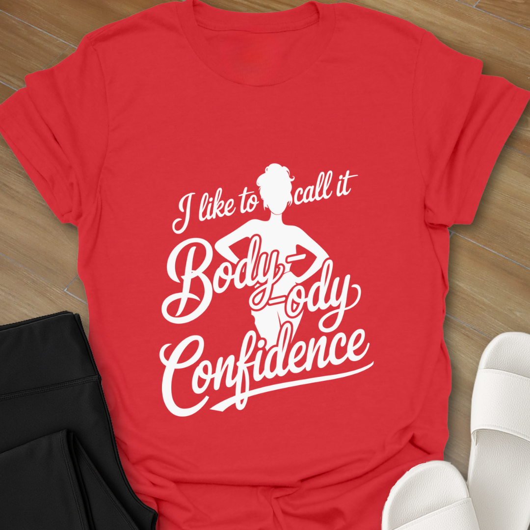 Body-ody Confidence T-Shirt