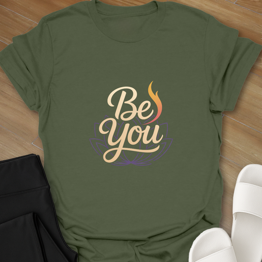 Be You T-Shirt